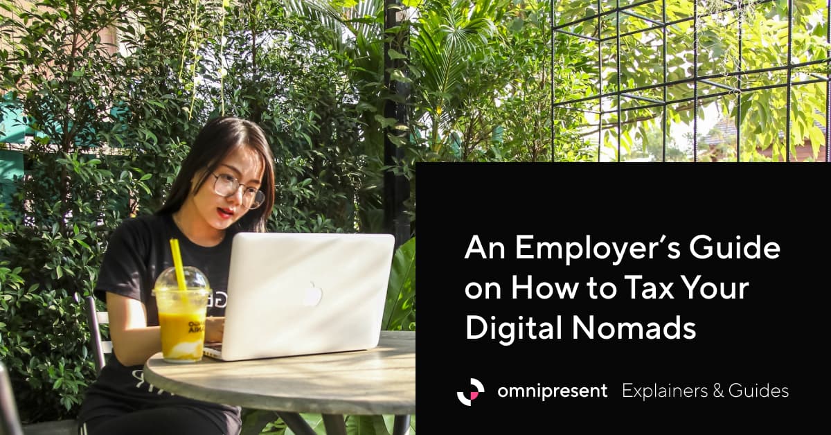 Digital Nomad Taxes What Employers Need to Know
